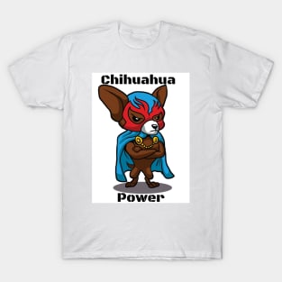 Chihuahua power T-Shirt